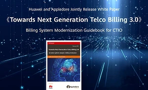 Huawei and Appledore Jointly Release White Paper ‘Towards Next Generation Telco Billing 3.0’